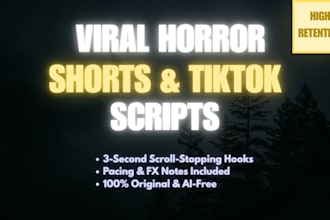 write horror scripts for tiktok youtube shorts and reels