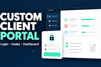 build a custom client portal with login intake and project dashboard