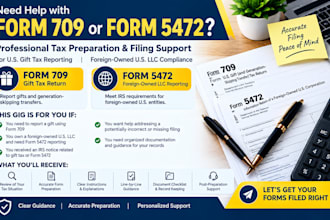 prepare irs forms 709 and 5472 for tax compliance