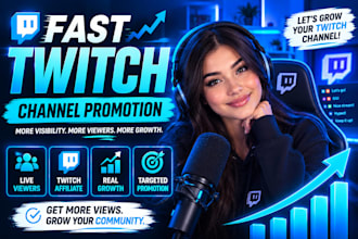 do fast twitch channel promotion and twitch affiliate to gain viewers