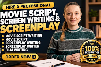 write a movie script, screenplay, feature film, or TV script