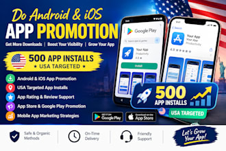 do android and IOS app promotion 500 app USA install IOS app review app rating
