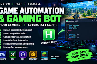 develop custom game automation, gaming bot, video game bot and autohotkey script