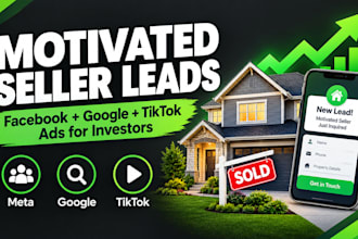 run facebook ads and google ads for real estate investor seller leads generation