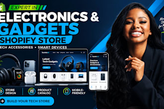 build an electronics, gadgets and accessories shopify store