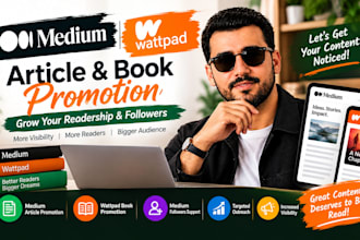 do organic medium article promotion, wattpad book promotion, medium followers