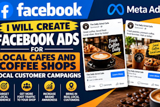 create facebook ads for local cafes and coffee shops local customer campaigns