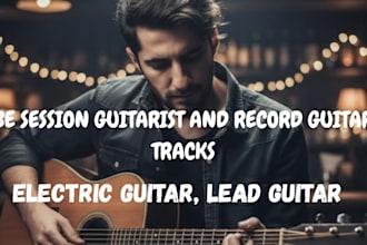be your session guitarist and record guitar tracks, electric guitar, lead guitar