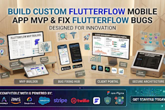 build custom flutterflow mobile app mvp and fix flutterflow bugs