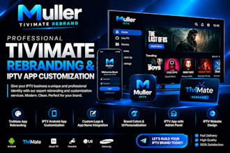 rebrand iptv app tivimate with admin panel