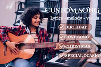 write and sing a custom song for christmas, birthdays, or special occasions