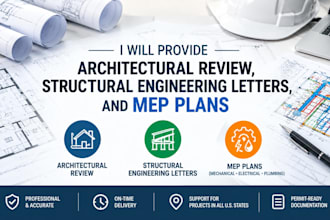 provide architectural review, structural engineering letters, and mep plans