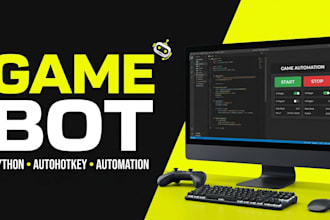 develop game bot, game automation script, python bots, autohotkey macros