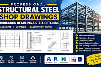 create structural steel shop drawings, fabrication detailing and steel detailing