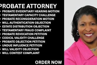 draft probate objections, will petitions and testamentary capacity challenges