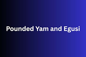 prepare pounded yam and egusi