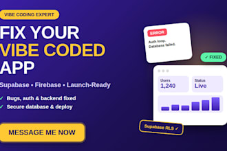 fix and build vibe coded app, website, and supabase firebase backend