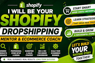 be your shopify dropshipping mentor and ecommerce coach