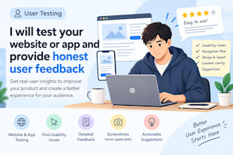 test your website or app and provide honest user feedback