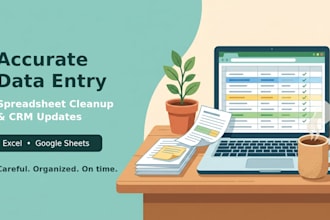 do accurate data entry, spreadsheet cleanup, and CRM updates