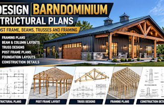 design barndominium structural plans, post frame, beams, trusses and framing