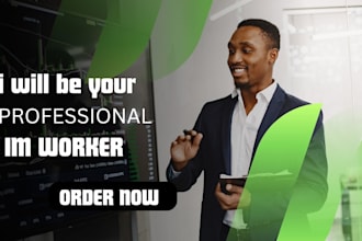 be your professional im worker