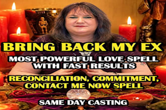 cast instant working love spell, contact me communication, reconciliation spell