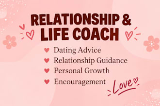 be your relationship coach life coach providing dating advice