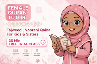 be your female online quran tutor with tajweed  for kids