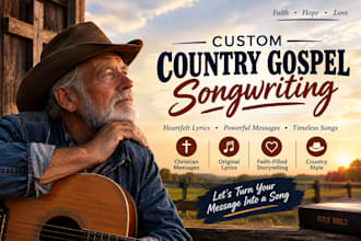 write custom country gospel song lyrics for your story