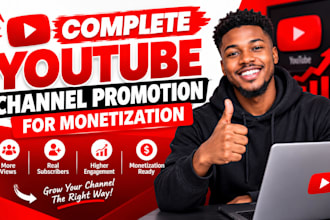 do complete you tube channel promotion for monetization