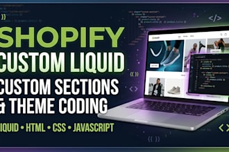 develop custom shopify liquid sections, features and theme customizations