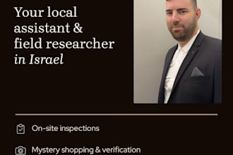act as your local assistant and field researcher in israel
