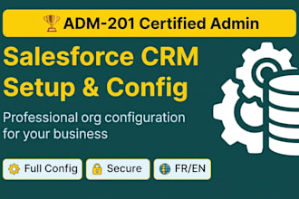 be your certified salesforce administrator for org setup and configuration
