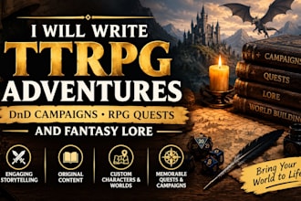 write ttrpg adventures, dnd campaigns, rpg quests and fantasy lore