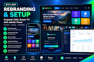 rebrand iptv app for android ios and smart tv with admin panel