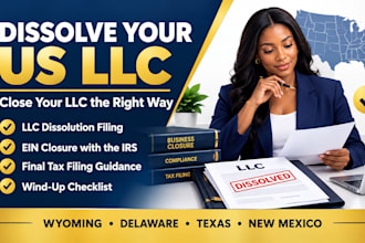 dissolve your US llc, close ein and handle llc dissolution filing