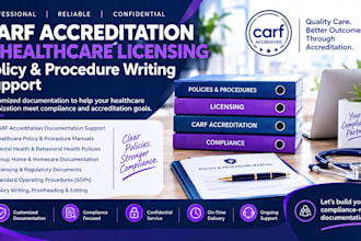 assist with carf accreditation compliance licensing, consultant, health agencies