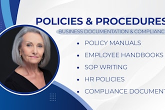 write policies and procedures, policy manuals, sops and employee handbooks