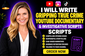 write gripping true crime youtube documentary scripts