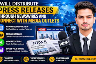 distribute press releases through newswires and connect with media outlets