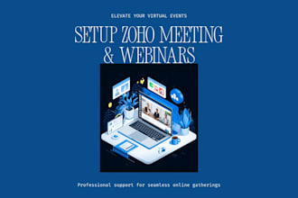 setup zoho meeting, configure webinars, and assist virtual events