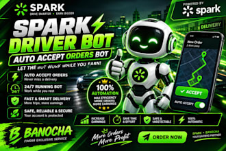 build spark driver bot, doordash bot, instacart bot, amazon flex bot for order