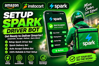 build spark driver bot, doordash bot, instacart bot, amazon flex bot for order