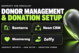 set up bonterra, neon CRM, bloomerang or zeffy for your nonprofit