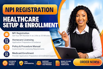 get npi in 30 mins, do medicaid enrollment, medicare, homecare licensing