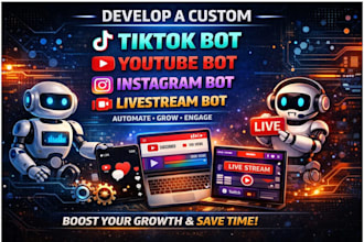 develop custom automation bots for tiktok youtube instagram and telegram
