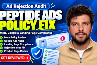 audit peptide ads rejection, meta google policy, landing page compliance issues