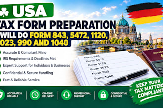 prepare irs forms 843, 5472, 1120, 1023 and 1040
