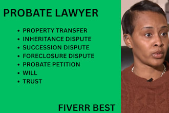 be your probate lawyer for asset transfer, inheritance and property disputes